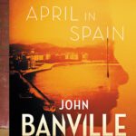 April In Spain is an oddly compelling novel