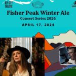 Fisher Peak Winter Ale Concert Series season ends April 17